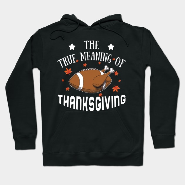 The True Meaning Of Thanksgiving Hoodie by TeeAbe